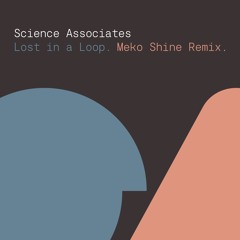Lost in a Loop (Meko Shine Remix)