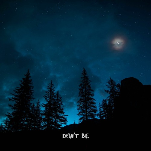 Don't Be