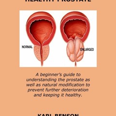 ❤[READ]❤ MAINTAINING A HEALTHY PROSTATE: A beginner?s guide to understanding the