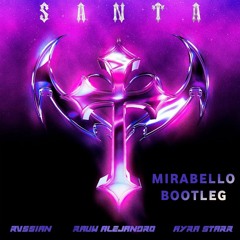 Rvssian, Rauw Alejandro, Ayra Starr - Santa (Mirabello Bootleg)[VOCAL FILTERED FOR COPYRIGHT]