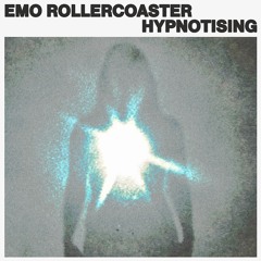Emo Rollercoaster - Hypnotising