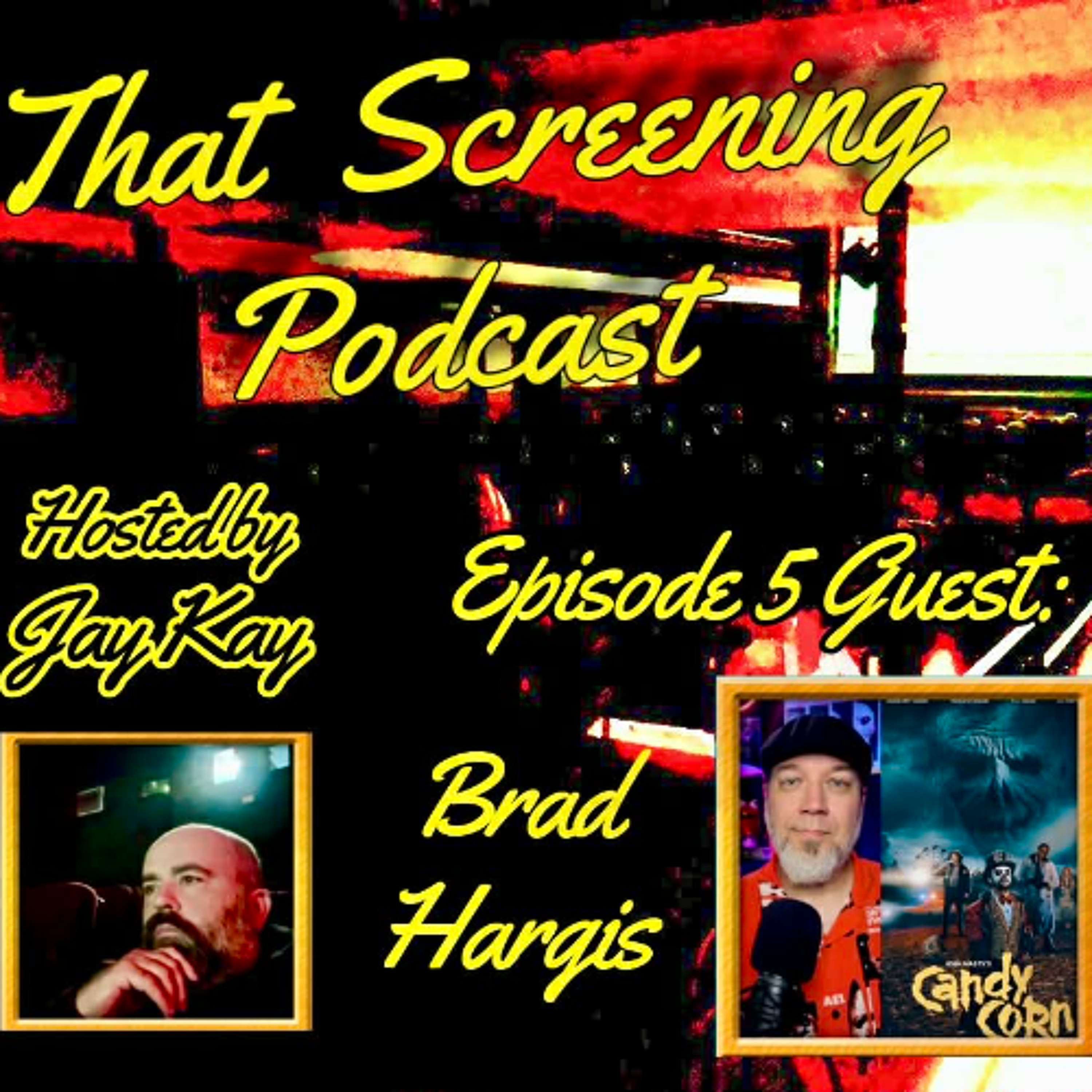 That Screening Podcast E/5: "Oldman" Brad Hargis Discusses "Candy Corn' at HorrorHound 2019 episode artwork