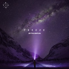 Kygo - Freeze (Jeytvil Bootleg)