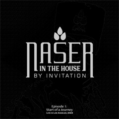 Naser in the House-Start of a Journey: Jam-e-Mey