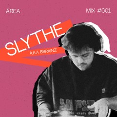 Mix #001 Slythe a.k.a Bbrainz
