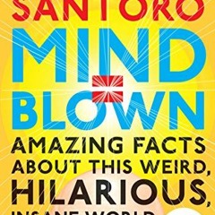 READ EBOOK 🗂️ Mind = Blown: Amazing Facts About This Weird, Hilarious, Insane World
