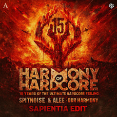 Spitnoise, Alee - Our Harmony (Sapientia Edit V2) [FREE]