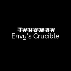 Envy's Crucible