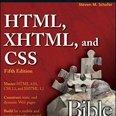[GET] [KINDLE PDF EBOOK EPUB] HTML, XHTML, and CSS Bible by  Steven M. Schafer ☑️