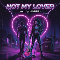Not my Lover💔