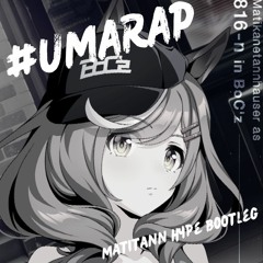 #ウマRAP (Matitann Hype Bootleg)