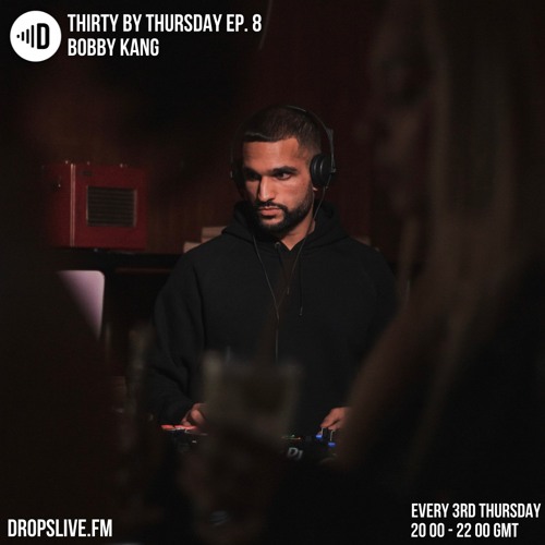 Thirty By Thursday Ep 8 - Dropslive FM