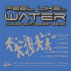 Feel like...Water