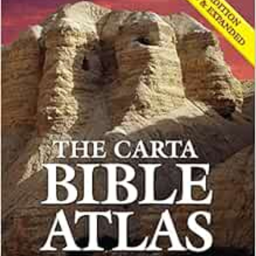 [Read] KINDLE ✅ The Carta Bible Atlas, Fifth Edition Revised and Expanded by Yohanan