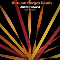Above & Beyond - Sun & Moon (Autumn Skeyes Remix)