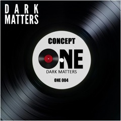 ONE 004 Dark Matters