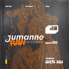 Jumanne RAW Sessions [Ep. 002] /// with Ascetic Saga