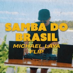 SAMBA DO BRASIL / SAMBA DE JANEIRO (MICHAEL LAYA AFRO-BAILE)
