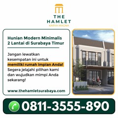 Call 0811-3555-890, Hunian Prestise Surabaya Timur: Perumahan Mewah The Hamlet