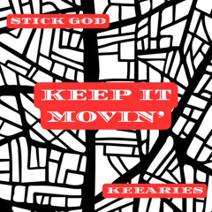 KEEP IT MOVIN' (FT. KEEARIES)