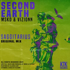 Second Earth (MSKD & Vizionn) - Saggitarius [KTK014]