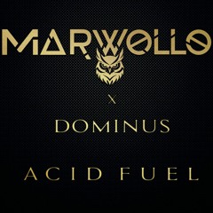 MARWOLLO X DOMINUS - Acid Fuel (Original Mix)