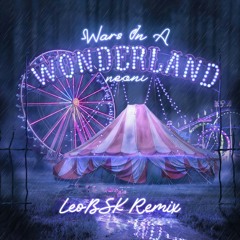 Neoni - Wonderland (LeoBSK Remix)
