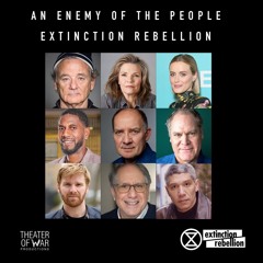 Truth To Power | An Enemy of The People: Extinction Rebellion | Bill Murray et al | 6-14-24