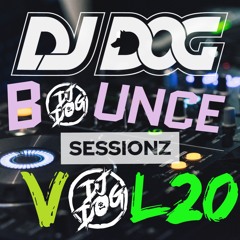 BOUNCE SESSIONZ VOL 20 DJ DOG