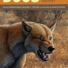 [VIEW] PDF 📧 Dogs: Their Fossil Relatives and Evolutionary History by  Xiaoming Wang