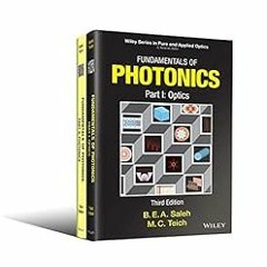 Read KINDLE 📌 Fundamentals of Photonics (Wiley Series in Pure and Applied Optics) by