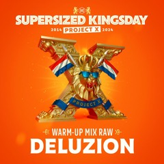 Supersized Kingsday Festival 2024 | warm-up mix | Deluzion