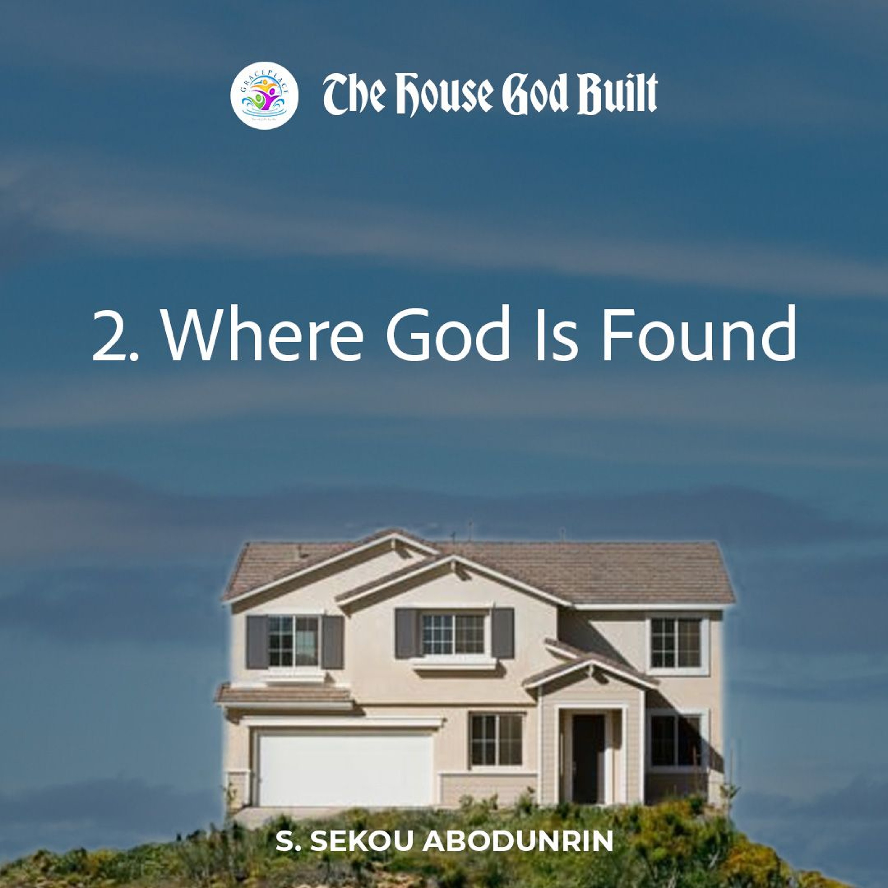 Where God Is Found (SA250106) episode artwork