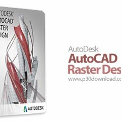 Crack AutoCAD Raster Design 2017 Free Download