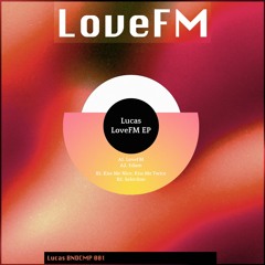 Lucas - LoveFM EP (Previews)