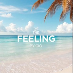 DJ GIO - The Feeling (Chillstep)