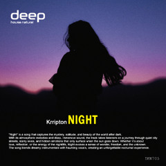Krripton - Night [Deep House Natural]