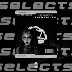 MO7 Selects 13 - Mixed by Lucy Fallen