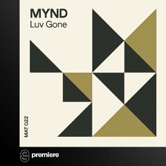 Premiere: MYND - Luv Gone - MATTER
