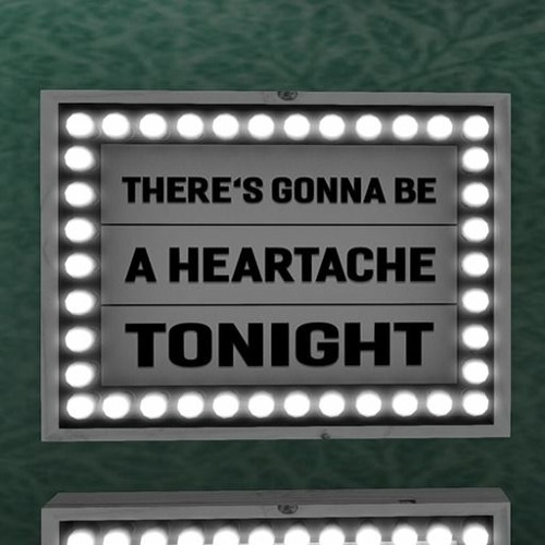 HEARTACHE  TONIGHT