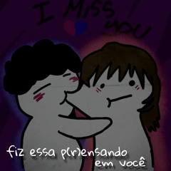 fiz essa p(r)ensando em você