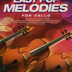 [Read] PDF 💛 Easy Pop Melodies: for Cello by  Hal Leonard Corp. EPUB KINDLE PDF EBOO