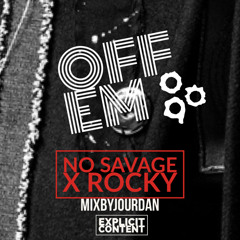 Off Em (feat. No Savage & Rocky)
