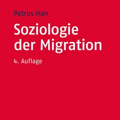 PDF_⚡ Soziologie der Migration: Erkl?rungsmodelle, Fakten, Politische Konsequenzen,
