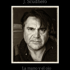 La Mano y el Ojo  / J. Scudhero