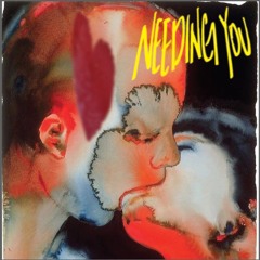 Needing You