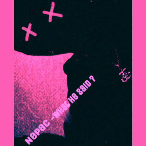 What He Sa!d? (prod glumboyx milanezie)