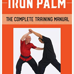 FREE EPUB 📫 Authentic Iron Palm: The Complete Training Manual by  Phillip Starr PDF