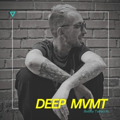 DEEP MVMT Podcast #340 - Bobby Tabacchi