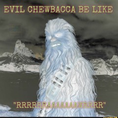 Evil Chewbacca (Single)